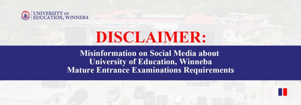 Misinformation on Social Media about University of Education, Winneba Mature Entrance Examinations Requirements