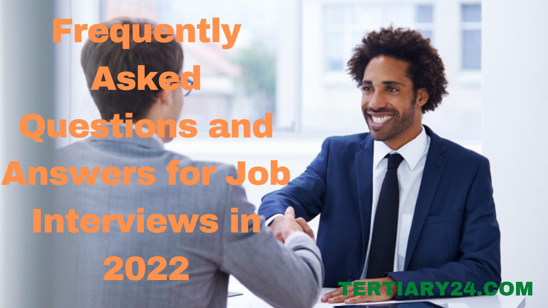 Frequently Asked Questions and Answers for Job Interviews in 2022