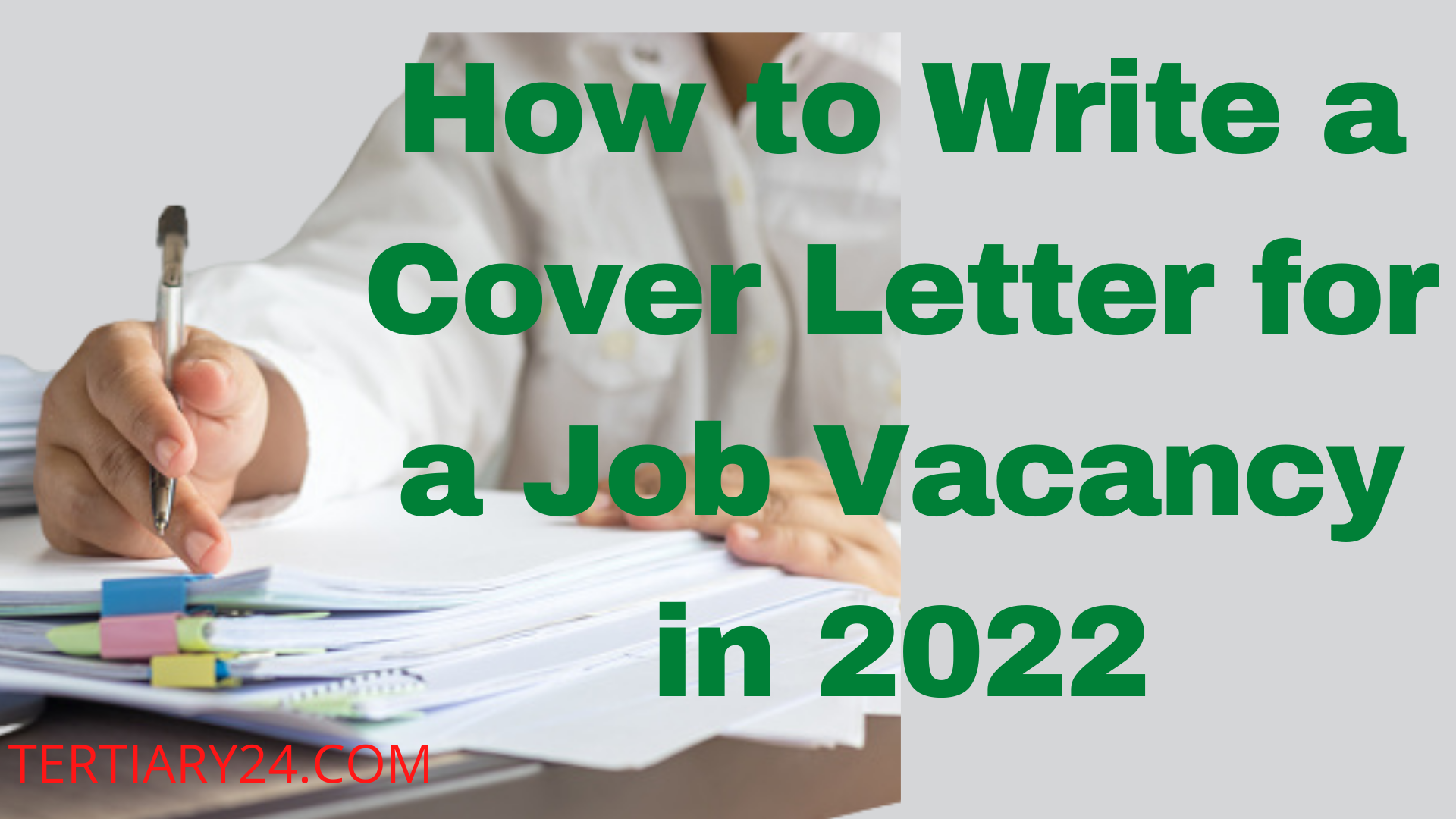 How to Write a Cover Letter for a Job Vacancy in 2022