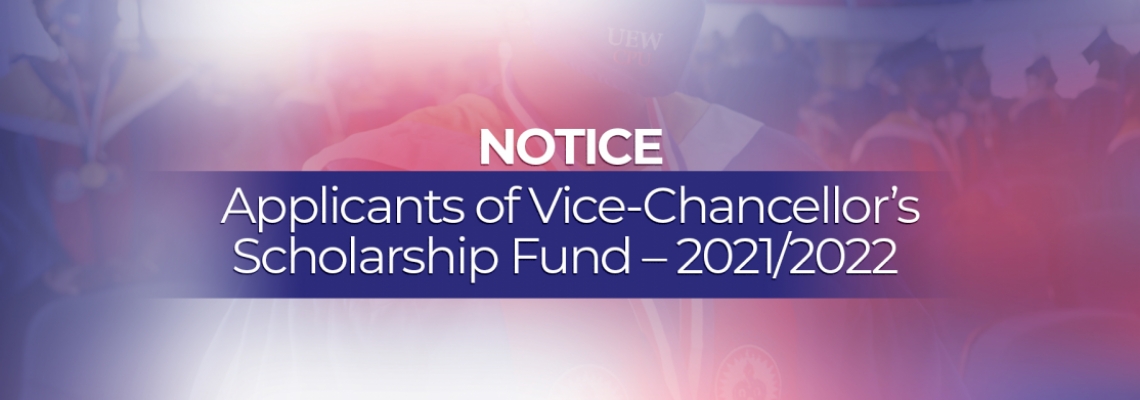 Notice to All UEW Vice Chancellor's Scholarship Applicants